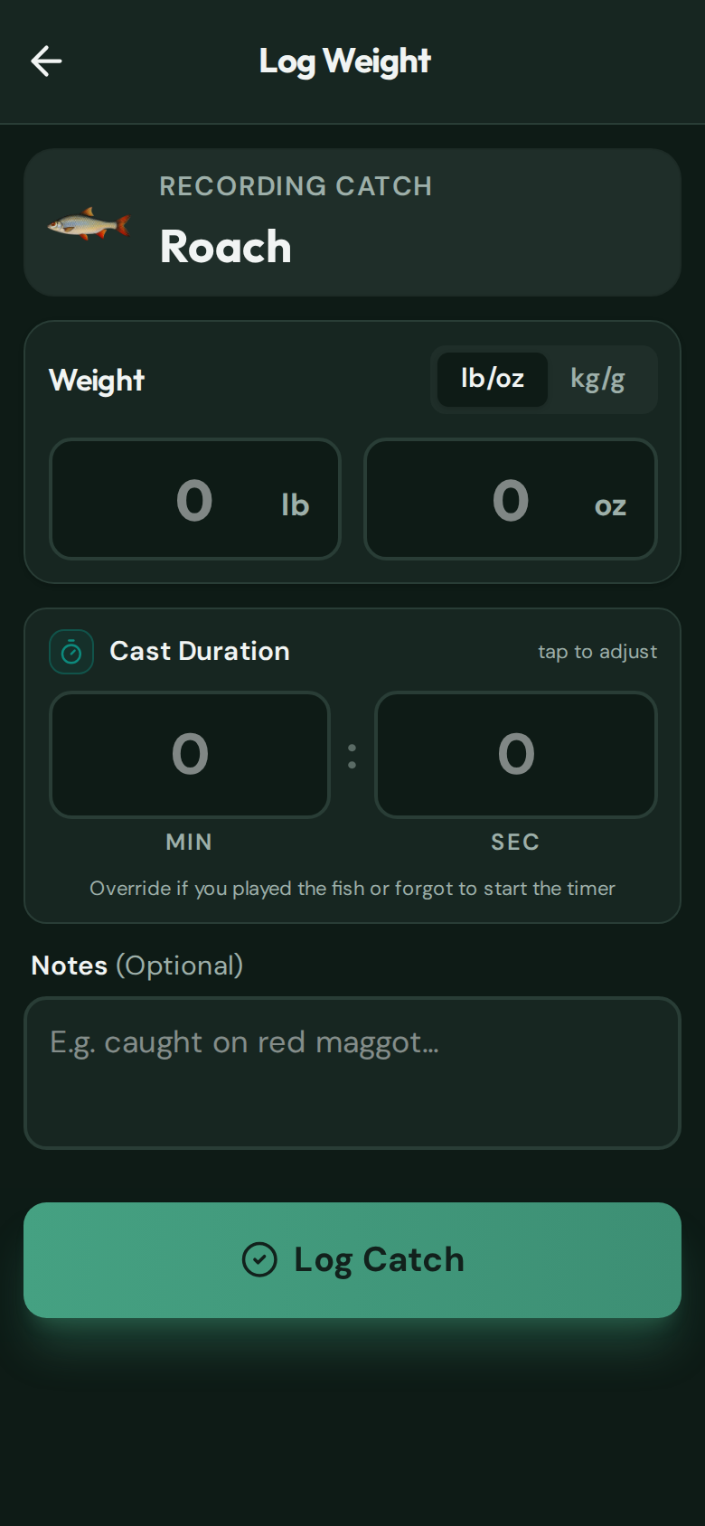 CatchMate Coarse Log Weight screen for a Roach catch with blank weight and Cast Duration fields.